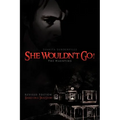 She Wouldn't Go!: The Haunting
