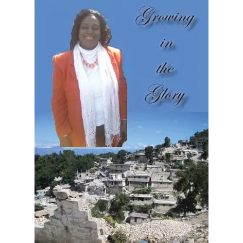 Growing in the Glory