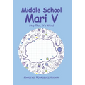 Middle School Mari V: Stop That, It's Weird