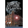 Haunted Guthrie, Oklahoma