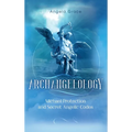 Archangelology: Michael Protection and Secret Angelic Codes