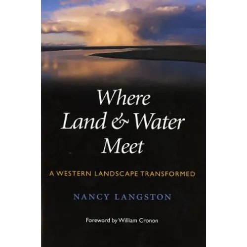 Where Land and Water Meet: A Western Landscape Transformed