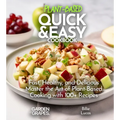 Plant Based Quick and Easy Cookbook: Fast, Healthy, and Delicious - Master the Art of Plant-Based Cooking with 100 Recipes, Pictures Included