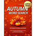 Autumn Word Search Large Print: Relaxing Brain Games with Thanksgiving and Seasonal Word Searches for Stress Relief, Memory Improvement, and Mindfulne