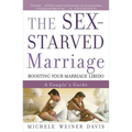 The Sex-Starved Marriage: Boosting Your Marriage Libido: A Couple's Guide