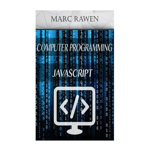 Javascript: 2 Books - Computer Programming for Beginners + Javascript Programming
