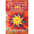 Awakening to More: Life Lessons to Keep Us Grounded, Hopeful, and Prepared
