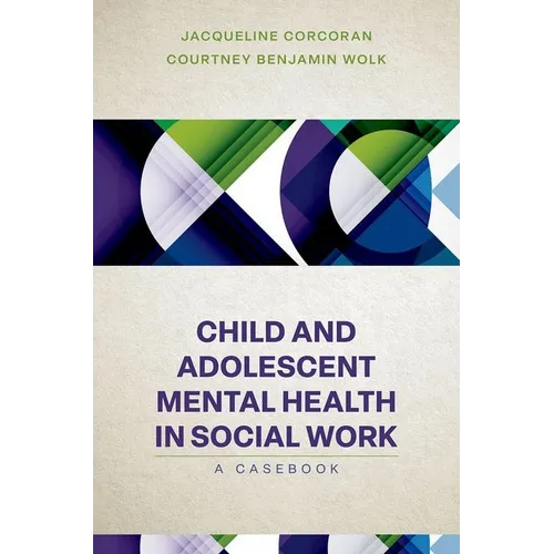 Child and Adolescent Mental Health in Social Work: Clinical Applications