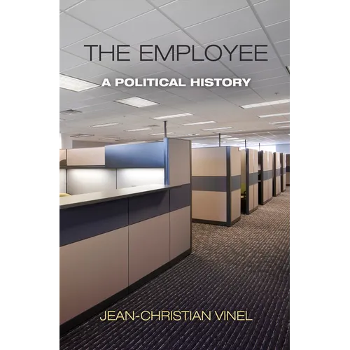 The Employee: A Political History
