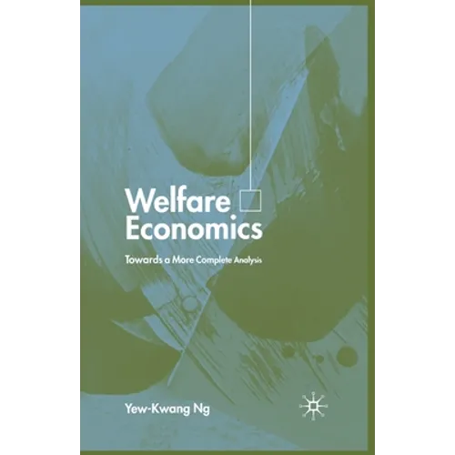 Welfare Economics: Towards a More Complete Analysis