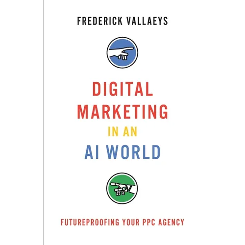 Digital Marketing in an AI World: Futureproofing Your PPC Agency