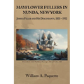 Mayflower Fullers in Nunda, New York: Joshua Fuller and His Descendants, 1833 - 1932