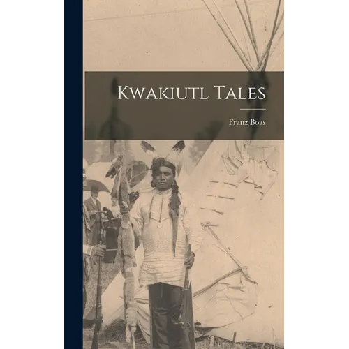 Kwakiutl Tales