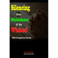 Silencing the Wickedness of the Wicked with Dangerous Decree