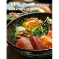 50 Japan Restaurant Premium Food Recipes for Home