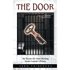 The Door: My Twenty-Six Years Working Inside Canada's Prisons - Hardcover