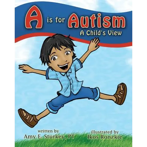 A is for Autism: A Child's View