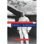 Father of the Tuskegee Airmen, John C. Robinson - Hardcover