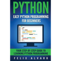 Python: Easy Python Programming For Beginners, Your Guide to Learning Python