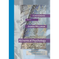 Conversing with James Hillman: Alchemical Psychology