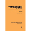 Underdevelopment and Development in Brazil: Volume II: Reassessing the Obstacles to Economic Development