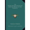 The Outer Manifestations Of Spiritual Beings In The Elements