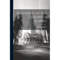 Bartimeus, of the Sandwich Islands