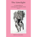 The Limelight A Compendium of Contemporary Columbia Artists Volume II