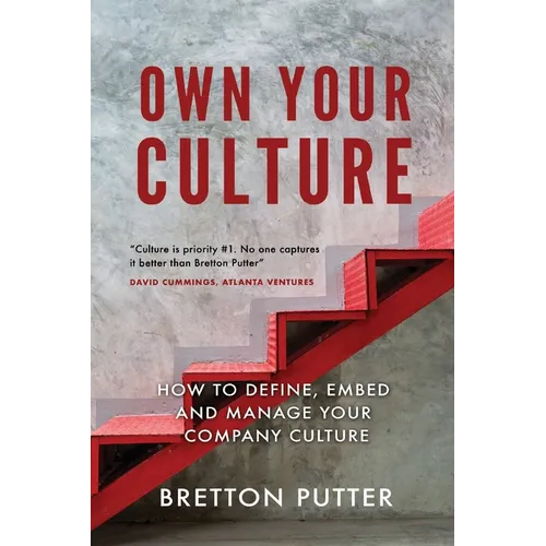 Own Your Culture: How to Define, Embed and Manage your Company Culture