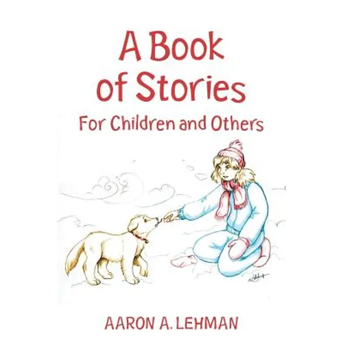 A Book of Stories: For Children and Others