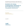 Guideline for Using Cryptographic Standards in the Federal Government: Cryptographic Mechanisms: NIST SP 800-175B Rev. 1