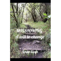 Missioning: A will to change