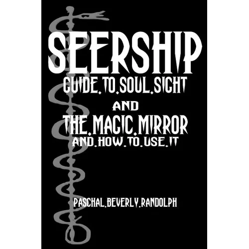 Seership And The Magic Mirror: Cool Collector's Edition - Printed In Modern Gothic Fonts