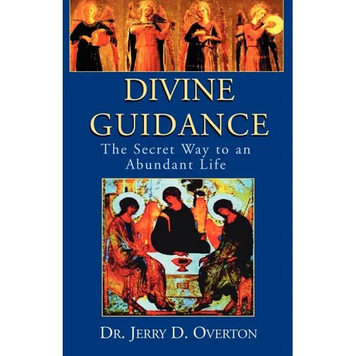 Divine Guidance: The Secret Way to an Abundant Life