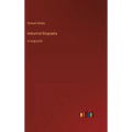 Industrial Biography: in large print