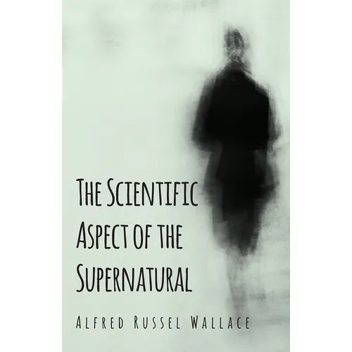 The Scientific Aspect of the Supernatural