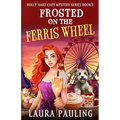 Frosted on the Ferris Wheel