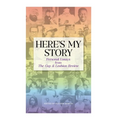 Here's My Story: Personal Essays from The Gay & Lesbian Review