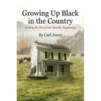 Growing Up Black in the Country: Getting the Most from Humble Beginnings