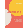 Uncoupling: An Insider's Guide to Separation in New Zealand