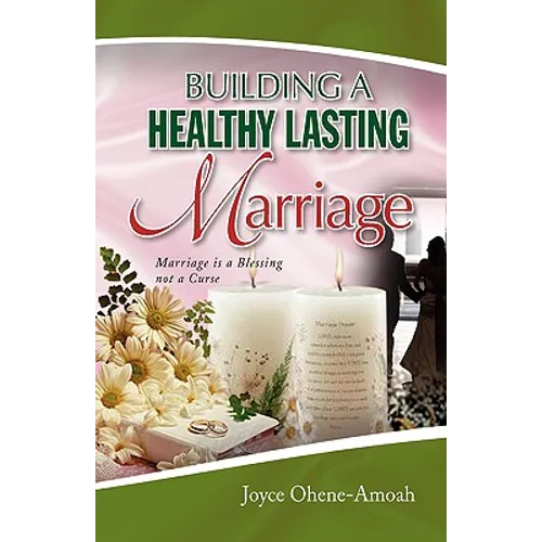 Building a Healthy Lasting Marriage