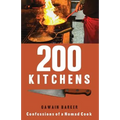 200 Kitchens: Confessions of a Nomad Cook
