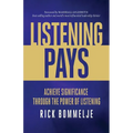 Listening Pays: Achieve Significance Through the Power of Listening