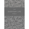 The Everyday Life Bible: The Power of God's Word for Everyday Living