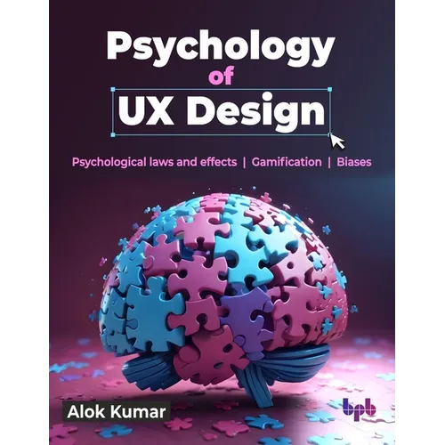 Psychology of UX Design: Psychological laws and effects Gamification Biases (English Edition)