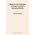 Model for the Evaluation of Project Funding in Emerging Markets