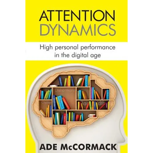 Attention Dynamics: High personal performance in the Digital Age