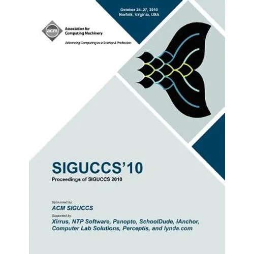 Siguccs 10: Proceedings of SIGUCCS 2010