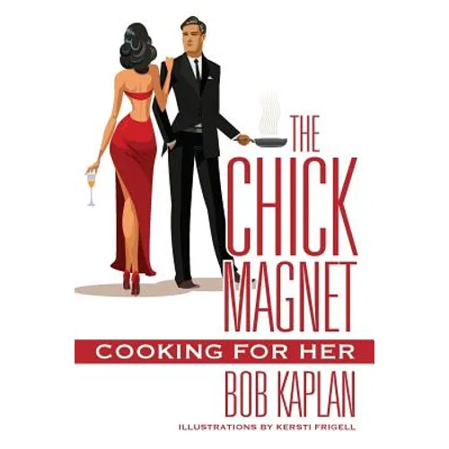The Chick Magnet: Cooking for Her