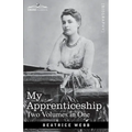 My Apprenticeship (Two Volumes in One)